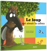 Le loup  qui aimait les arbres