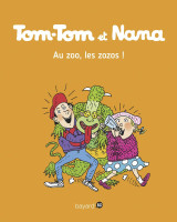Tom-tom et nana, tome 24 - au zoo les zozos !