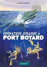 Opération jurassic à fort boyard