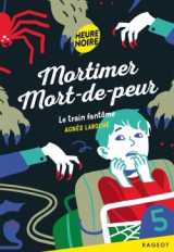 Mortimer mort-de-peur - le train fantôme