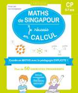 Maths de singapour - je réussis en calculs - cp