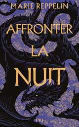 Affronter la nuit - tome 1 la légion d'oria