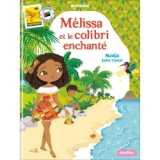 Minimiki - mélissa et le colibri enchanté - tome 31 - nouvelle édition