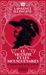 Le vicomte et les mousquetaires. l'ombre des rose-croix