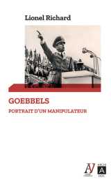 Goebbels - portrait d'un manipulateur