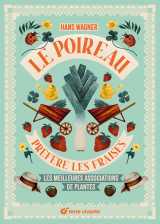 Le poireau préfère les fraises - nouvelle édition