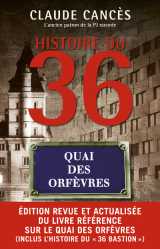 Histoire du 36, quai des orfèvres - nouvelle édition 2023