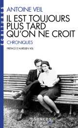 Il est toujours plus tard qu'on ne croit (espaces libres - ecritures)