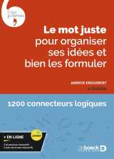 Le mot juste pour organiser ses idées et bien les formuler