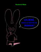 Bebe dans le ventre de maman (un)