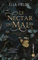 Le nectar du mal (deadly divine - tome 1)