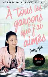 Les amours de lara jean t01 - à tous les garçons que j'ai aimés... (netflix)