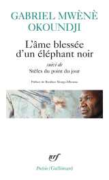 L'âme blessée d'un éléphant noir/stèles du point du jour
