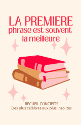 La première phrase est souvent la meilleure