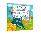 Tout ce que les parents ne veulent pas que tu saches (sur eux)