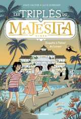 Les triplés du majestia, tome 01