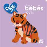 Les bébés rayés - cajole-moi !