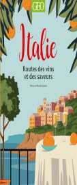 Italie : routes des vins et des saveurs