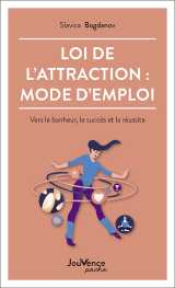 Loi de l'attraction : mode d' emploi