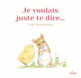 Je voulais juste te dire...