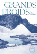 Grands froids - mémoires des pôles