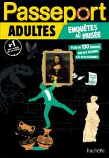 Passeport adultes - enquêtes au musée