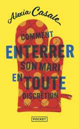 Comment enterrer son mari en toute discrétion