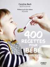 400 recettes pour bébé, ned - de 4 mois à 3 ans