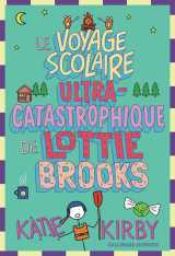 Le voyage scolaire ultra-catastrophique de lottie brooks