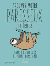 Trouvez votre paresseux intérieur - carnet d'exercices de pleine-conscience