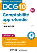Dcg 10 - comptabilité approfondie - corrigés 2025-2026