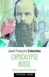 L'apocalypse russe - dieu au pays de dostoievski