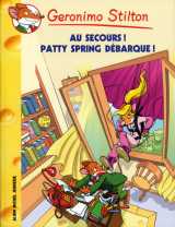 Geronimo stilton t37 au secours ! patty spring débarque !