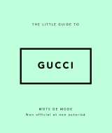 The little guide to gucci - mots de mode (version française)