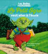 Le petit ogre veut aller à l'école