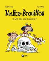 Malice et brouillon, tome 01