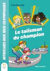 Intrigues aux jo : le talisman du champion