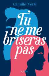 Tu ne me briseras pas