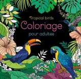 Tropical birds - coloriage pour adultes