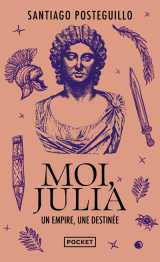 Moi, julia - un empire, une destinée