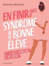 En finir avec le syndrome de la bonne élève