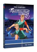 Tous champions ! alexis  et félix lebrun