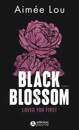 Black blossom 1 - loved you first