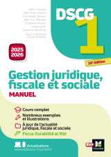 Dscg 1 - gestion juridique, sociale et fiscale - manuel et applications - millésime 2025-2026
