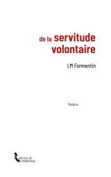 De la servitude volontaire