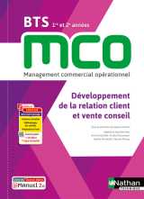 Développement de la relation client et vente conseil - bts 1 et 2 mco - livre + licence élève - 2023