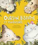 Ourson, biscotte et compagnie