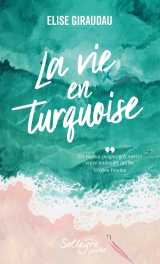 La vie en turquoise