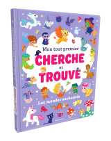 Mon tout premier cherche et trouve - les mondes enchantés