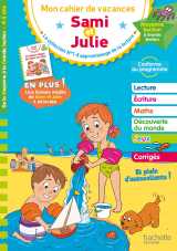 Sami et julie - de la moyenne à la grande section - cahier de vacances 2025